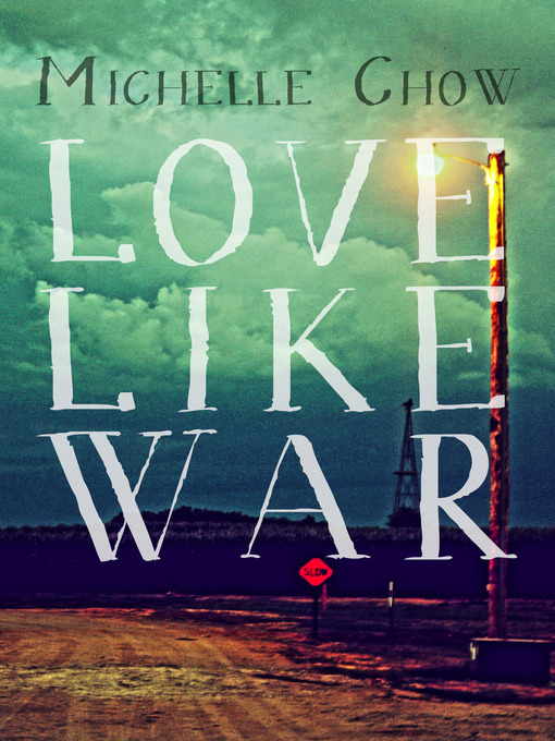 Title details for Love Like War by Michelle Chow - Available